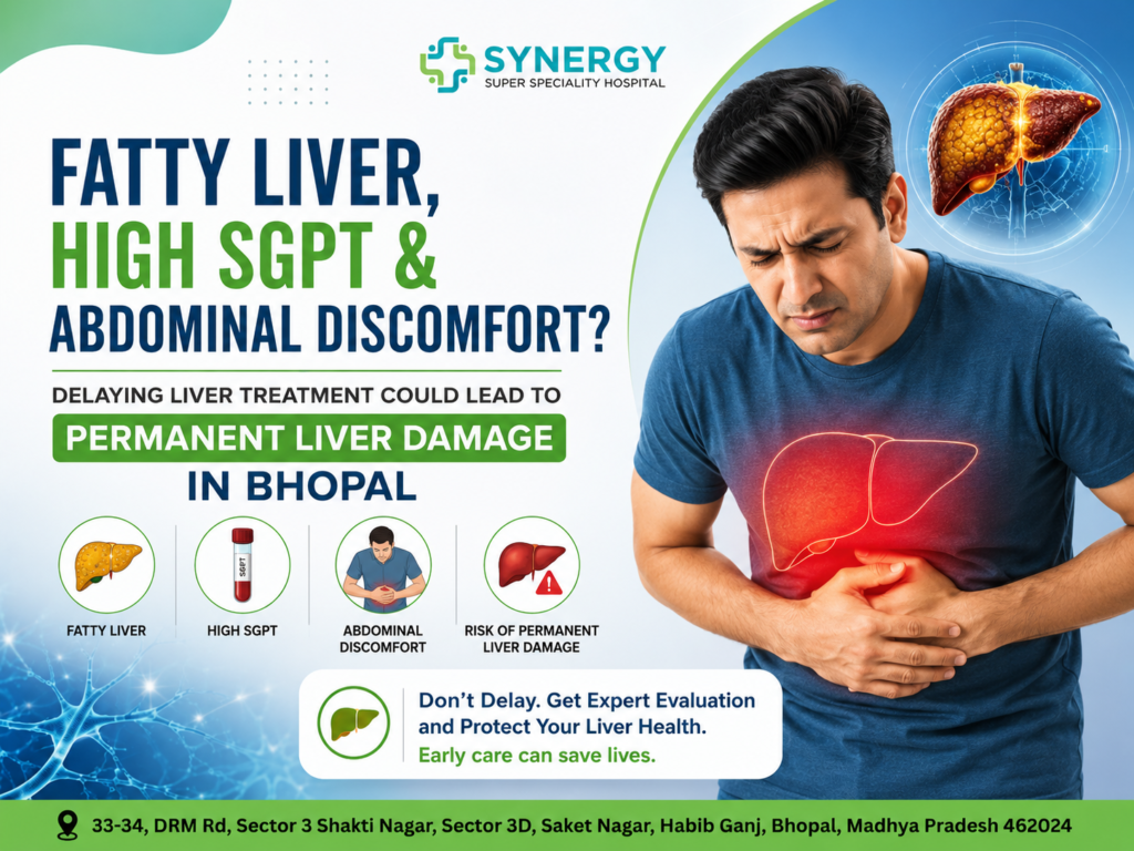 Fatty liver awareness poster by Synergy Super Speciality Hospital, Bhopal, highlighting fatty liver, high SGPT, abdominal discomfort, and the potential risk of liver damage. The graphic emphasizes timely liver evaluation and care.