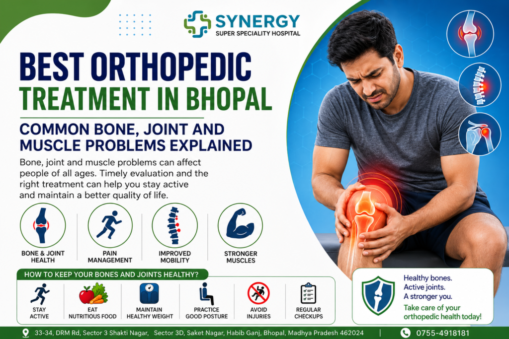 Best Orthopedic Treatment in Bhopal for common bone, joint, muscle and mobility problems